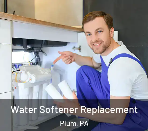  Water Softener Replacement Plum, PA